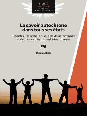 cover image of Le savoir autochtone dans tous ses états